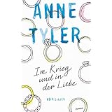 Im Krieg und in der Liebe: Roman