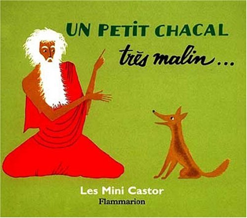 couverture de : Un petit chacal tr&egrave;s malin, un brahmane tr&egrave;s bon et un ti...