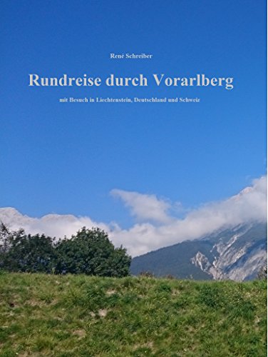 Free Rundreise In Vorarlberg Mit Besuch In Liechtenstein Deutschland Und Schweiz Pdf Download Stefanhroaldr
