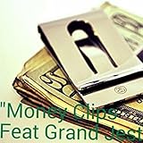  Money Clips (feat. Grand Jest) [Explicit]