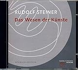 Das Wesen der Künste (Rudolf Steiner Hörbuchedition) by