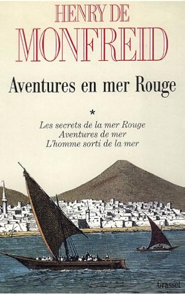 Amazon Fr Aventures En Mer Rouge T01 Monfreid Henry De Livres