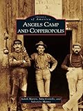 Image de Angels Camp and Copperopolis (Images of America) (English Edition)