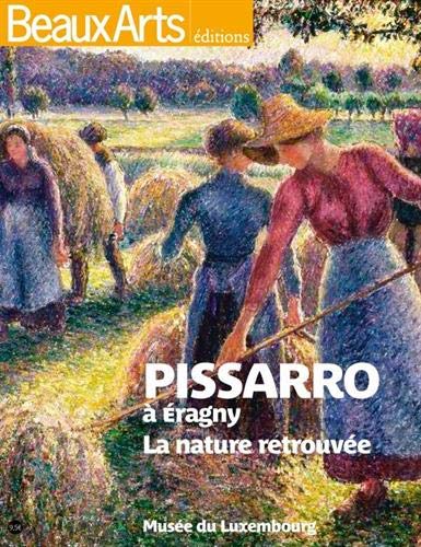 Pissaro à Eragny : La nature retrouvée