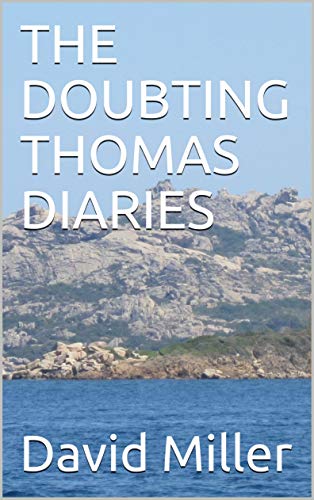 THE DOUBTING THOMAS DIARIES by [Miller, David]
