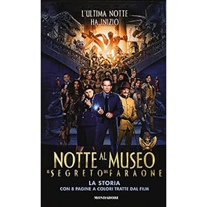 Una notte al museo. Il segreto del faraone. La sto