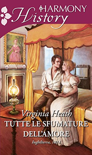 Virginia Heath -  The wild Warriners Vol. 2 - Tutte le sfumature dell'amore (2018)