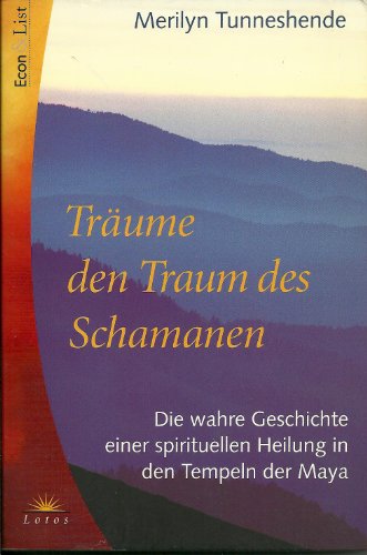 Träume den Traum des Schamanen
