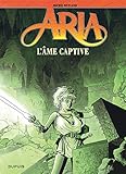 Aria, tome 24 : L'Âme captive