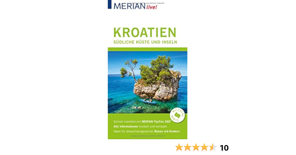 Merian Live Reisefuhrer Kroatien Sudliche Kuste Und Inseln Mit Extra Karte Zum Herausnehmen Amazon De Klocker Harald Bucher Merian Live Reisefuhrer Kroatien Sudliche Kuste Und Inseln Mit Extra Karte Zum Herausnehmen Amazon De Klocker Harald Bucher