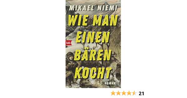 Wie Man Einen Baren Kocht Roman Ebook Niemi Mikael Hildebrandt Christel Amazon De Kindle Shop