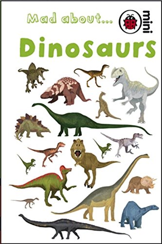Download Mad About Dinosaurs (Ladybird Minis)