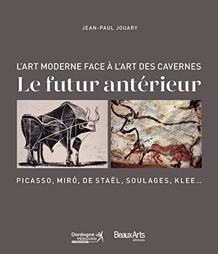 Download L'art moderne face à l'art des cavernes : Le futur antérieur Download L'art moderne face à l'art des cavernes : Le futur antérieur