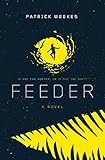 Feeder by Patrick Weekes
