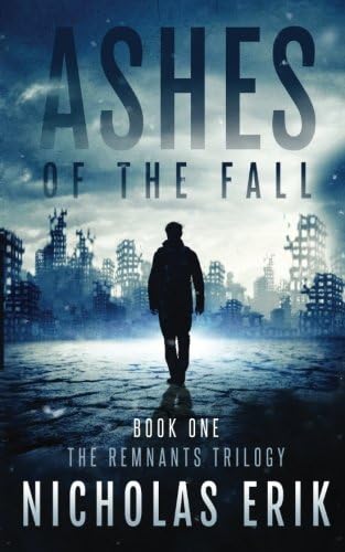 Ashes of the Fall (The Remnants Trilogy Book 1)