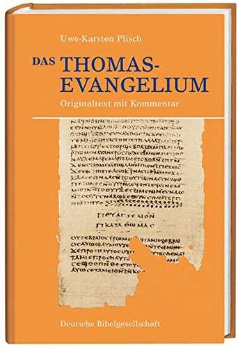 Preisvergleich Produktbild Das Thomasevangelium: Originaltext mit Kommentar