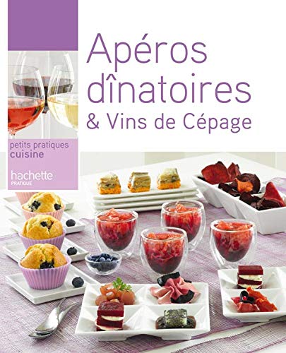Télécharger Apéros dînatoires et vins de cépage PDF Ebook En Ligne