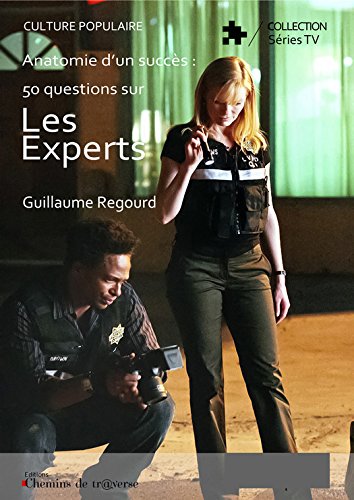 Download Anatomie d'un succès : 50 questions sur Les Experts Download Anatomie d'un succès : 50 questions sur Les Experts