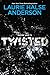 Twisted by Laurie Halse Anderson