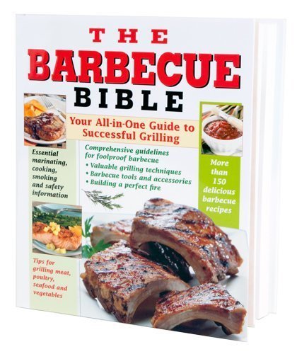 The Barbecue Bible by Editors of Publications International Ltd. (2010) Hardcover francais The Barbecue Bible by Editors of Publications International Ltd. (2010) Hardcover francais