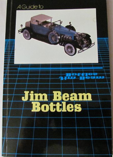 Preisvergleich Produktbild A Guide to Jim Beam Bottles