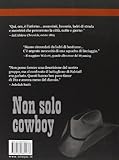 Image de Non solo cowboy. Un viaggio nelle storie più intrigant