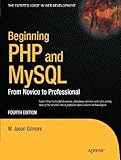 Beginning PHP and MySQL: From Novice to Professional (Expert's Voice in Web Development) by W Jason Gilmore (2010-09-23) by