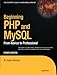 Beginning PHP and MySQL: From Novice to Professional (Expert's Voice in Web Development) by W Jason Gilmore (2010-09-23) by