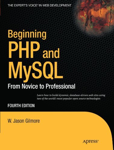 Beginning PHP and MySQL: From Novice to Professional (Expert's Voice in Web Development) by W Jason Gilmore (2010-09-23)