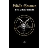 Biblia Satanae: Biblia Sat&aacute;nica Tradicional