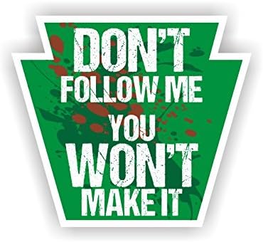 Sea View Stickers Don’t Follow Me You Wont Make It Car Van Sticker