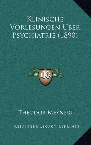Klinische Vorlesungen Uber Psychiatrie (1890)