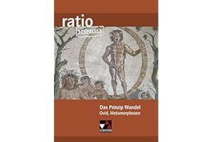 ratio Express / Das Prinzip Wandel: Lektüreklassiker fürs Abitur / Ovid, Metamorphosen (ratio Express: Lektüreklassiker fürs Abitur)