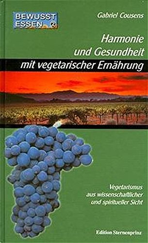 Download Bewusst essen: Bewußt essen, Bd.2, Harmonie und Gesundheit mit vegetarischer Ernährung (Edition Sternenprinz) Download Bewusst essen: Bewußt essen, Bd.2, Harmonie und Gesundheit mit vegetarischer Ernährung (Edition Sternenprinz)