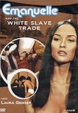 Emanuelle and the White Slave Trade ( La via della prostituzione ) ( Emanuelle and the Girls of Madame Claude (Black Emanuelle in Afrika) )