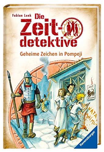 Die Zeitdetektive, Band 27: Geheime Zeichen in Pompeji