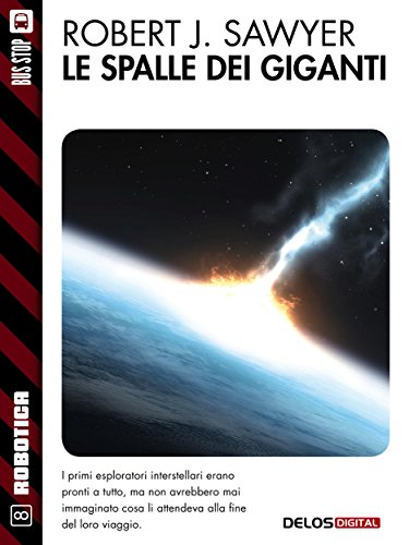 Robert J. Sawyer - Le spalle dei giganti (2014)
