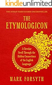 The Etymologicon: A Circular Stroll through the Hidden Connections of the English Language
