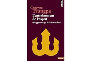 L'Entraînement de l'esprit: Et l'apprentissage de la bienveillance
