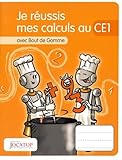 Je réussis mes calculs au CE1 avec Bout de Gomme