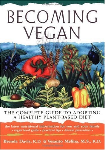 Télécharger Becoming Vegan: The Complete Guide to Adopting a Healthy Plant-Based Diet (English Edition) Livre eBook France