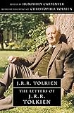 Letters of J R R Tolkien: A Selection Letters of J R R Tolkien: A Selection