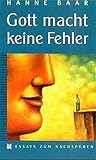 Gott macht keine Fehler: Essays zum Nachspüren by 