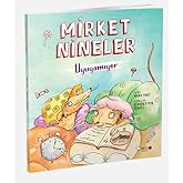 Mirket Nineler Uyuyamıyor