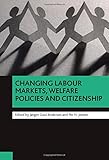 Image de Changing Labour Markets, Welfare Policies and Citizenship