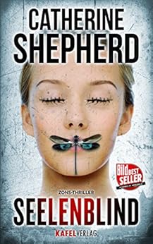Seelenblind (Zons-Thriller 6) eBook: Catherine Shepherd: Amazon.de: Kindle-Shop