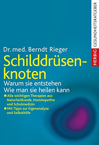 Download Schilddrüsenknoten: Warum sie entstehen. Wie man sie heilen kann. Alle wichtigen Therapien aus Naturheilkunde, Homöopathie und Schulmedizin. Mit Tipps zur Eigenanalyse und Selbsthilfe Download Schilddrüsenknoten: Warum sie entstehen. Wie man sie heilen kann. Alle wichtigen Therapien aus Naturheilkunde, Homöopathie und Schulmedizin. Mit Tipps zur Eigenanalyse und Selbsthilfe