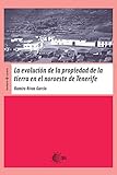 Image de La Evolucion De La Propiedad De La Tierra En El Noroeste De Tenerife (Territorio Canario)