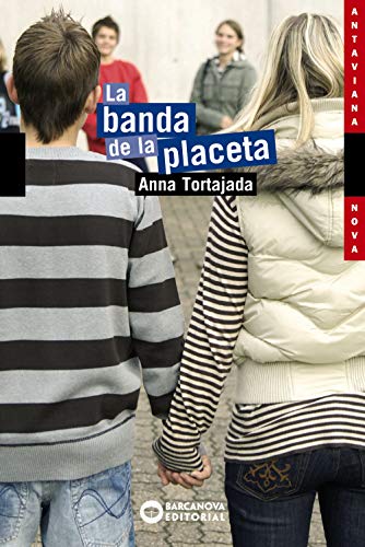 La banda de la placeta (Llibres infantils i juvenilsAntavianaAntaviana Nova)