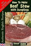 Image de How To Make Beef Stew With Dumplings (Authentic English Recipes Book 3) (English Edition)